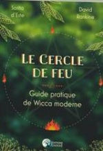 D ESTE & RANKINE David Le cercle de feu. Guide pratique de Wicca moderne. Librairie Eklectic