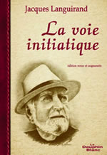 LANGUIRAND Jacques  La voie initiatique (Edition revue et augmentée) Librairie Eklectic