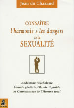 CHAZAUD Jean du Connaître l´harmonie et les dangers de la sexualité Librairie Eklectic