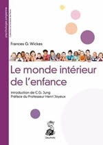 WICKES Frances G. Le Monde intérieur de l´enfance. Introduction C.G. Jung. Préface Pr Henri Joyeux Librairie Eklectic