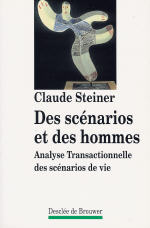STEINER Claude Des scénarios et des hommes. analyse transactionnelle des scénarios de la vie Librairie Eklectic