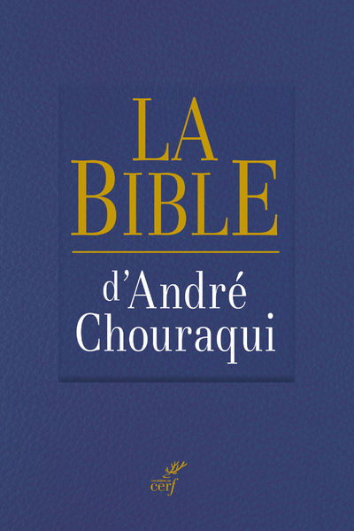 CHOURAQUI André La Bible, traduite de l´hébreu et présentée par André Chouraqui Librairie Eklectic