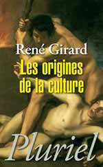 GIRARD René Les Origines de la culture Librairie Eklectic