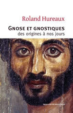 HUREAUX Roland Gnose et gnostiques - des origines à nos jours Librairie Eklectic