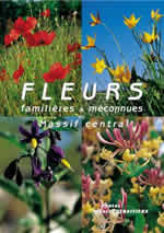 DEBAISIEUX Francis & GRAVELINE Noël Fleurs familières et méconnues du Massif Central (tout couleur) Librairie Eklectic