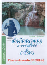 NICOLAS Pierre-Alexandre Energies et Vitalité de l´Eau - DVD Librairie Eklectic