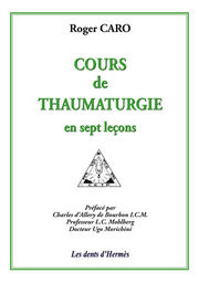 CARO Roger Cours de thaumaturgie en sept leçons Librairie Eklectic