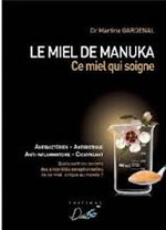 GARDENAL Martine Dr Le miel de Manuka. Ce miel qui soigne Librairie Eklectic