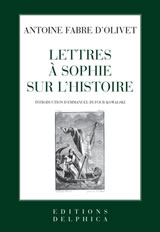 FABRE d´OLIVET Antoine Lettres à Sophie sur l´Histoire Librairie Eklectic