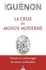 GUENON René La crise du monde moderne Librairie Eklectic