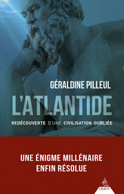 PILLEUL Géraldine L´Atlantide, redécouverte d´une civilisation oubliée. Librairie Eklectic