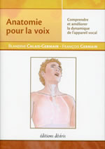 CALAIS-GERMAIN Blandine & GERMAIN François Anatomie pour la voix  Librairie Eklectic
