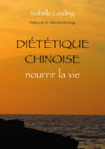 LAADING Isabelle Diététique chinoise, nourrir la vie Librairie Eklectic