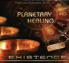 EXISTENCE Planetary Healing - CD audio bol chantant, chant et autres instruments + CD bonus bol seul Librairie Eklectic