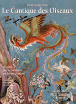 ATTAR Fârid-ud-Dîn Le Cantique des Oiseaux. Illustré par la peinture en Islam d´orient. Traduction du persan de Leili Anvar. Librairie Eklectic