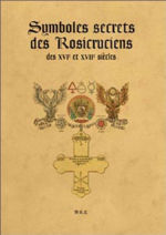 Anonyme Symboles secrets des Rosicruciens des XVI° et XVII° siècles Librairie Eklectic
