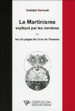 BERROUET Rudolph Le Martinisme expliqué par les nombres ou les dix pages du Livre de l´homme Librairie Eklectic