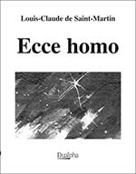 SAINT-MARTIN Louis-Claude de Ecce homo Librairie Eklectic