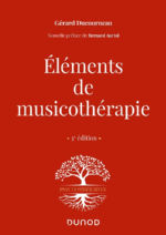 DUCOURNEAU Gérard Eléments de musicothérapie (3e ed) Librairie Eklectic