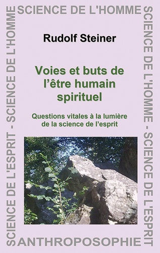 STEINER Rudolf Voies et buts de l´être humain spirituel - Questions vitales à la lumière de la science de l´esprit Librairie Eklectic