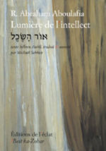 ABOULAFIA Abraham Lumière de l´intellect - Edition bilingue français-hébreu, établi, traduit, et annoté par Michael Sebban Librairie Eklectic