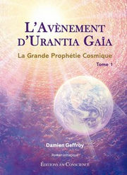 GEFFROY Damien L´avènement d´Urantia Gaïa - La Grande Prophétie Cosmique Tome 1 Librairie Eklectic
