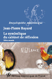 BAYARD Jean-Pierre La symbolique du cabinet de réflexion (édition remaniée) Librairie Eklectic