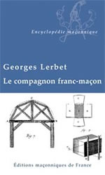 LERBET Georges Compagnon franc-maçon (Le) (édition 2009) Librairie Eklectic