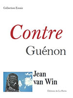 WIN Jean Van Contre Guénon ! (Préface de Charles Porset) Librairie Eklectic