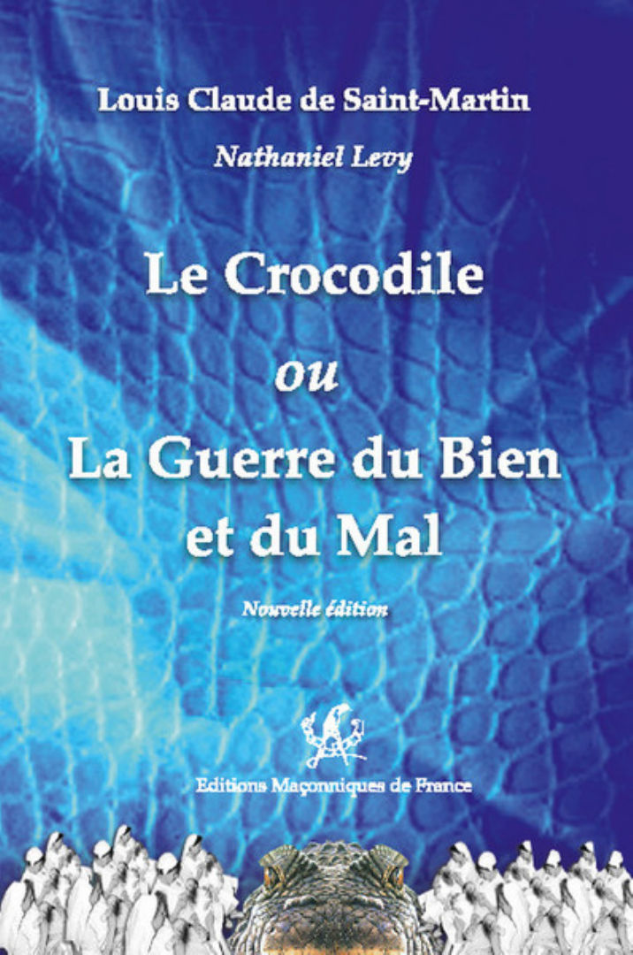 SAINT-MARTIN Louis-Claude de Le crocodile ou la guerre du bien et du mal (nouvelle édition, édité par Nathaniel Levy) Librairie Eklectic