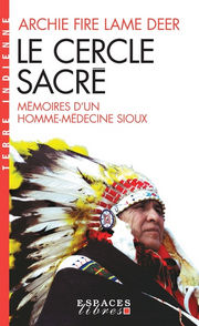 LAME DEER Archie Fire Le Cercle sacré. Mémoires d´un homme-médecine sioux Librairie Eklectic