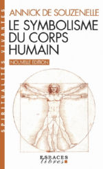 SOUZENELLE Annick de Le symbolisme du corps humain (nouvelle édition) Librairie Eklectic