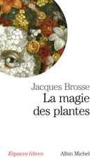 BROSSE Jacques La Magie des Plantes Librairie Eklectic