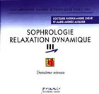 CHENE Patrick-André Dr Sophrologie, relaxation dynamique - Volume 3 - CD Audio Librairie Eklectic