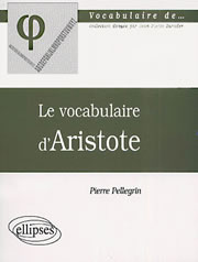 PELLEGRIN Marie-Frédérique Vocabulaire d´Aristote (Le) (nouvelle édition) Librairie Eklectic