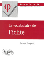 BOURGEOIS Bernard Vocabulaire de Fichte (Le) Librairie Eklectic