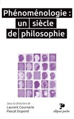 COURNARIE Laurent & DUPOND Pascal Phénoménologie : un siècle de philosophie. Librairie Eklectic