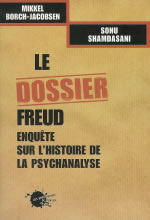 BORCH-JACOBSEN Mikkel & SHAMDASANI Sonu Dossier Freud (Le). Enquâte sur l´histoire de la psychanalyse Librairie Eklectic