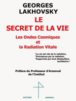 LAKHOVSKY Georges Le secret de la vie - Les ondes cosmiques et la radiation vitale  Librairie Eklectic