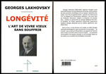 LAKHOVSKY Georges Longévité. L´art de vivre vieux sans souffrir Librairie Eklectic