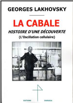 LAKHOVSKY Georges La cabale. Histoire dÂ´une dÃ©couverte (LÂ´Oscillation cellulaire) Librairie Eklectic