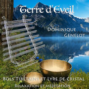 GENELOT Dominique Terre d´éveil. Bols tibétains et lyre de cristal. Relaxation et méditation. CD Librairie Eklectic