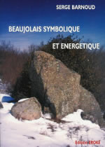BARNOUD Serge Beaujolais symbolique et énergétique Librairie Eklectic