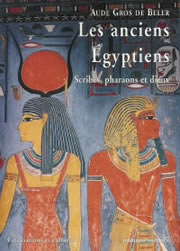 GROS de BELER Aude Anciens égyptiens (Les). Scribes, pharaons et dieux Librairie Eklectic