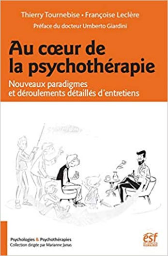 TOURNEBISE Thierry - LECLERE Françoise Au cour de la psychothérapie - Nouveaux paradigmes et déroulements détaillés d´entretiens Librairie Eklectic