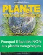 PEREZ Jean-Claude Planète transgénique - Pourquoi il faut dire NON aux plantes transgéniques --- épuisé Librairie Eklectic