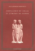 SANSONETTI Paul-Georges Chevalerie du Graal et lumiÃ¨re de gloire Librairie Eklectic