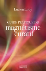 LIROY Lucien Guide pratique du magnétisme curatif Librairie Eklectic
