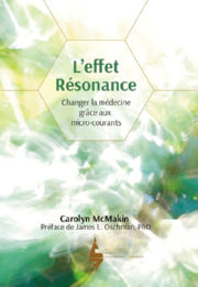 McMAKIN Carolyn L´effet résonance. Changer la médecine grâce aux micro-courants Librairie Eklectic