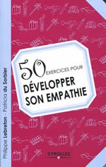 LEBRETON P. & DU SORBIER P. 50 exercices pour développer son empathie Librairie Eklectic